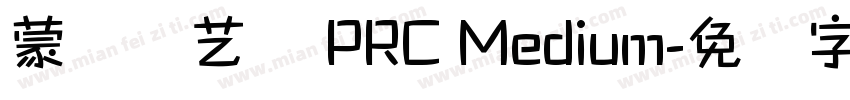 蒙纳综艺体 PRC Medium字体转换